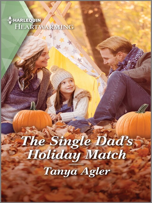 Title details for The Single Dad's Holiday Match by Tanya Agler - Available